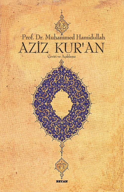 Aziz Kur'an - Çeviri ve Açıklama - Muhammed Hamidullah | Yeni ve İkinc