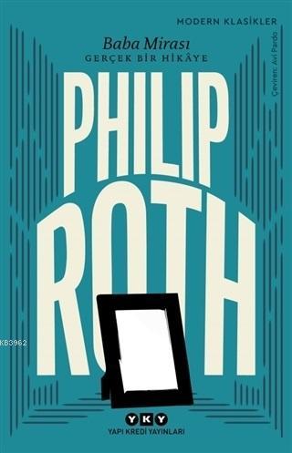 Baba Mirası - Philip Roth | Yeni ve İkinci El Ucuz Kitabın Adresi