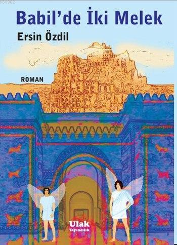 Babil'de İki Melek - Ersin Özdil | Yeni ve İkinci El Ucuz Kitabın Adre
