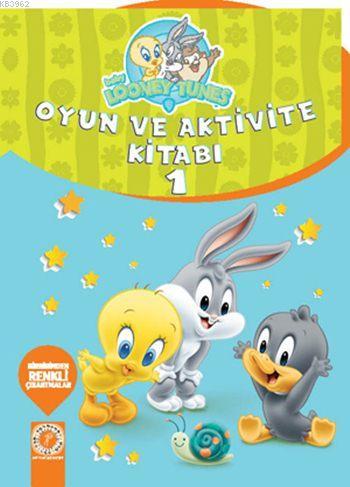 Baby Looney Tunes - Oyun ve Aktivite Kitabı 1 - KOLLEKTİF- | Yeni ve İ