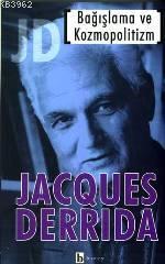 Bağışlama ve Kozmopolitizm - Jacques Derrida | Yeni ve İkinci El Ucuz 