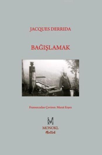 Bağışlamak - Jacques Derrida | Yeni ve İkinci El Ucuz Kitabın Adresi