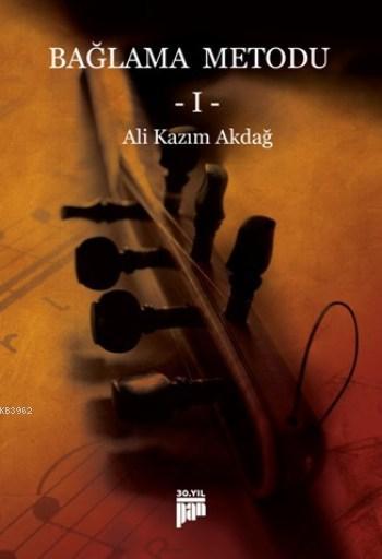 Bağlama Metodu 1 - Ali Kazım Akdağ | Yeni ve İkinci El Ucuz Kitabın Ad