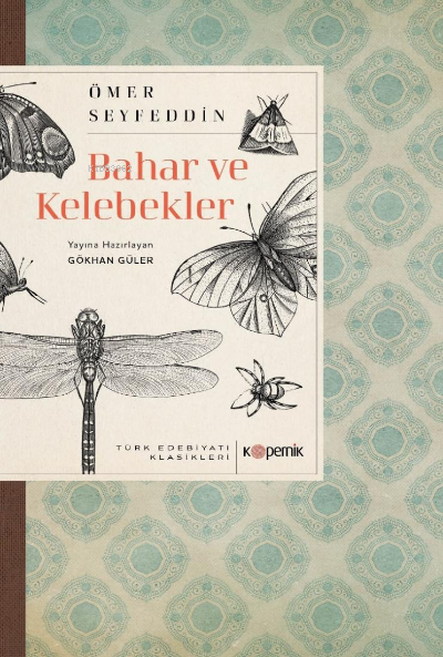 Bahar ve Kelebekler - Ömer Seyfeddin | Yeni ve İkinci El Ucuz Kitabın 