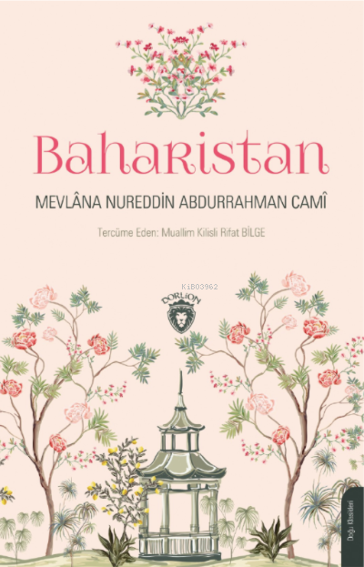 Baharistan - Mevlâna Nureddin Abdurrahman Camî | Yeni ve İkinci El Ucu
