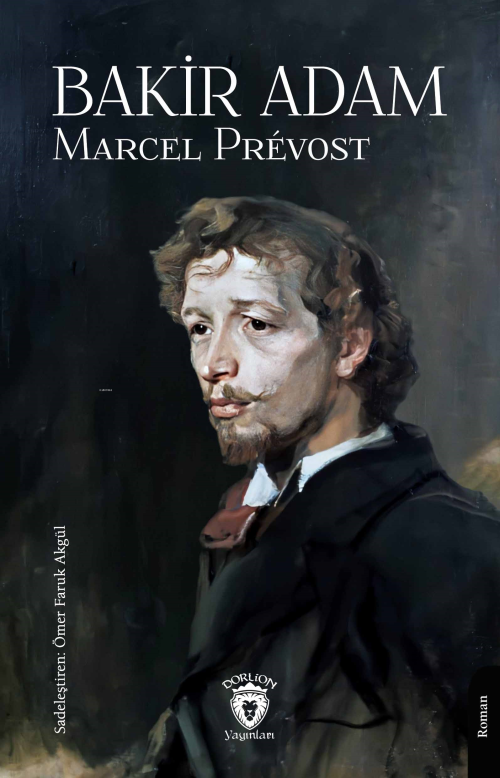 Bakir Adam - Marcel Prevost | Yeni ve İkinci El Ucuz Kitabın Adresi