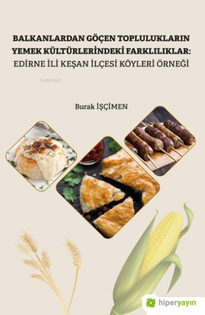 Balkanlardan Göçen Toplulukların Yemek Kültürlerindeki Farklılıklar: E