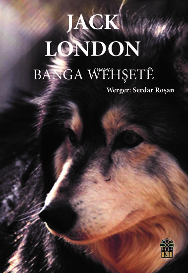 Banga Wehşete - Jack London | Yeni ve İkinci El Ucuz Kitabın Adresi