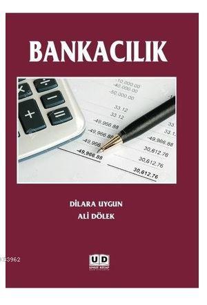 Bankacılık - Dilara Uygun- | Yeni ve İkinci El Ucuz Kitabın Adresi