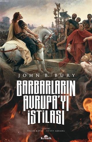 Barbarların Avrupa'yı İstilası - John B. Bury | Yeni ve İkinci El Ucuz