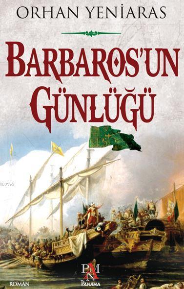 Barbaros'un Günlüğü - Orhan Yeniaras | Yeni ve İkinci El Ucuz Kitabın 