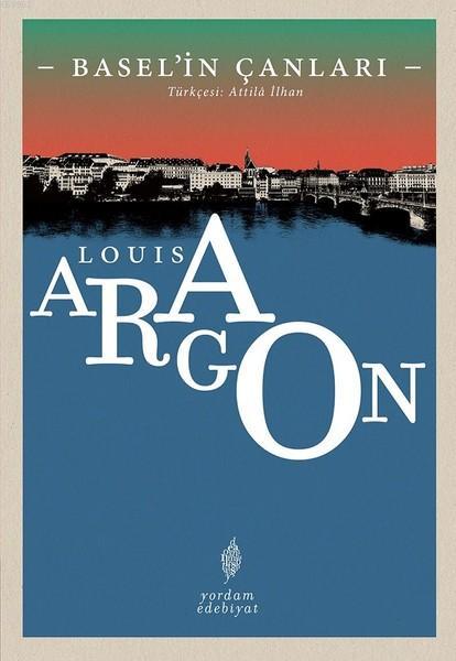 Basel'in Çanları - Louis Aragon | Yeni ve İkinci El Ucuz Kitabın Adres