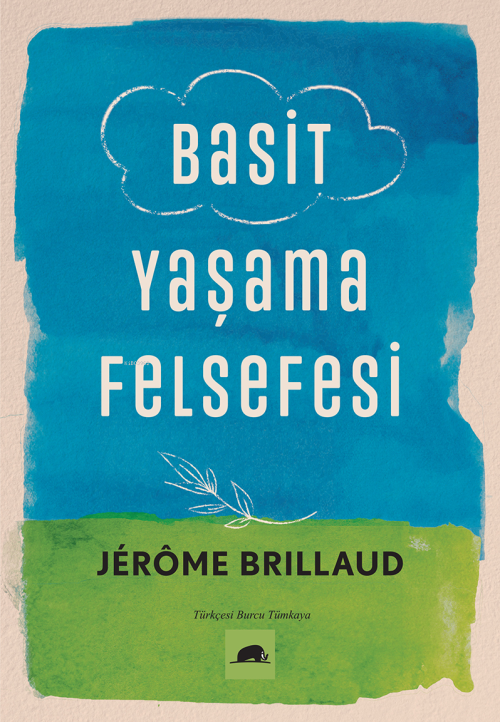 Basit Yaşama Felsefesi - Jérôme Brillaud | Yeni ve İkinci El Ucuz Kita