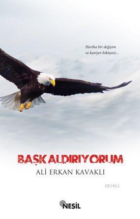 Başkaldırıyorum - Ali Erkan Kavaklı | Yeni ve İkinci El Ucuz Kitabın A