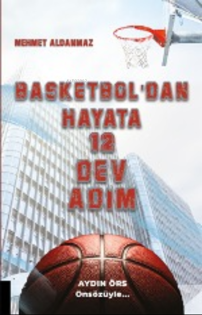 Basketbol’dan Hayata 12 Dev Adım - Mehmet Aldanmaz | Yeni ve İkinci El