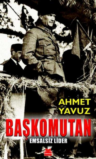 Başkomutan - Ahmet Yavuz | Yeni ve İkinci El Ucuz Kitabın Adresi
