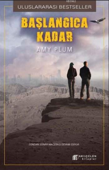 Başlangıca Kadar - Amy Plum | Yeni ve İkinci El Ucuz Kitabın Adresi