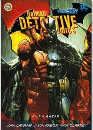 Batman Dedektif Hikayeleri Cilt : 4 - Gazap - John Layman | Yeni ve İk