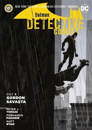 Batman - Detektif Hikayeleri Cilt 9: Gordon Savaşta - Peter J. Tomasi 