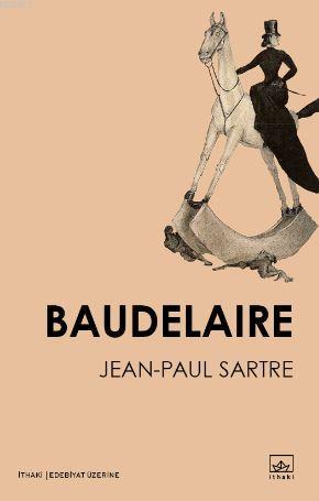 Baudelaire - Jean Paul Sartre | Yeni ve İkinci El Ucuz Kitabın Adresi