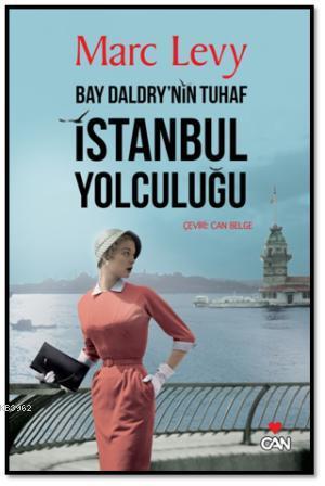 Bay Daldry'nin Tuhaf İstanbul Yolculuğu - Marc Levy | Yeni ve İkinci E