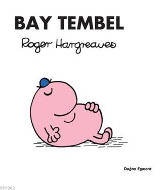 Bay Tembel - Roger Hargreaves | Yeni ve İkinci El Ucuz Kitabın Adresi