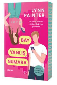 Bay Yanlış Numara - Lynn Painter | Yeni ve İkinci El Ucuz Kitabın Adre