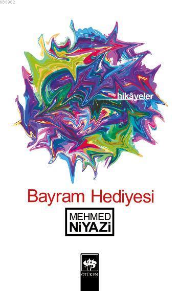 Bayram Hediyesi - Mehmed Niyazi | Yeni ve İkinci El Ucuz Kitabın Adres