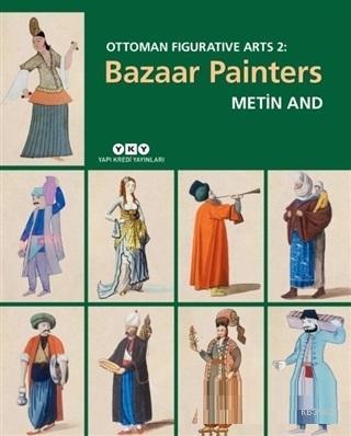Bazaar Painters - Ottoman Figurative Arts 2 (Ciltli) - Metin And | Yen