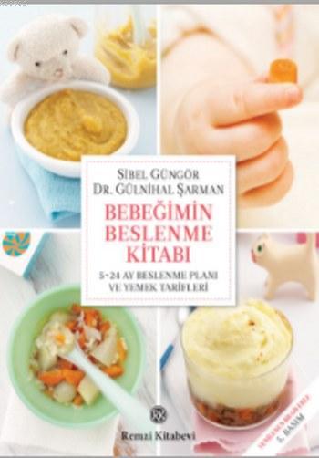 Bebeğimin Beslenme Kitabı - Sibel Güngör | Yeni ve İkinci El Ucuz Kita