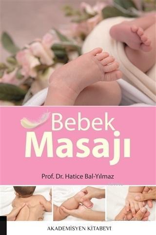 Bebek Masajı - Hatice Bal Yılmaz | Yeni ve İkinci El Ucuz Kitabın Adre