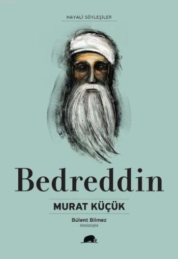 Bedreddin - Murat Küçük | Yeni ve İkinci El Ucuz Kitabın Adresi