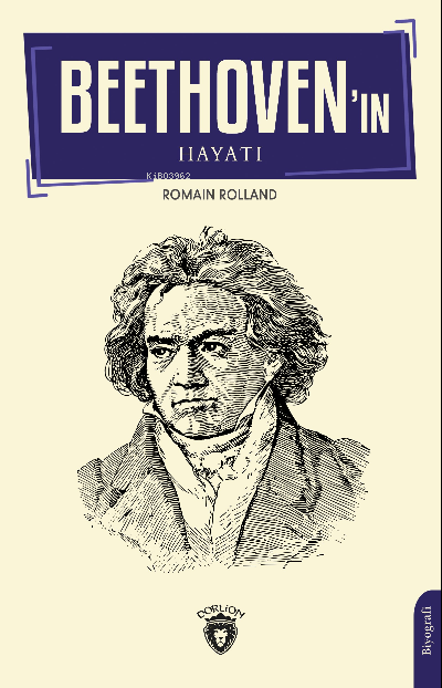 Beethoven’ın Hayatı - Romain Rolland | Yeni ve İkinci El Ucuz Kitabın 