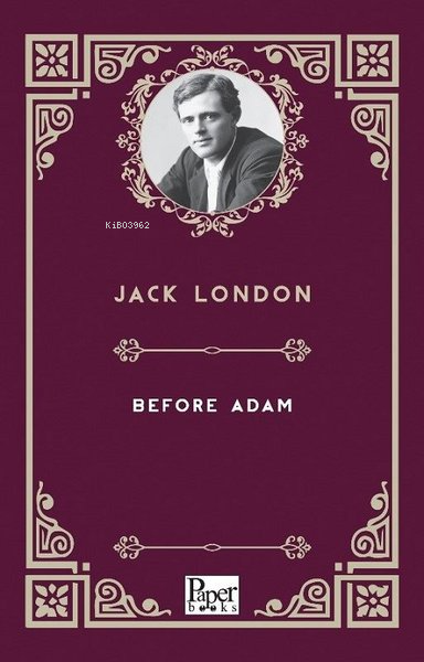 Before Adam - Jack London | Yeni ve İkinci El Ucuz Kitabın Adresi