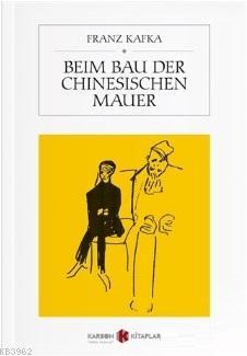 Beim Bau der Chinesischen Mauer - Franz Kafka | Yeni ve İkinci El Ucuz