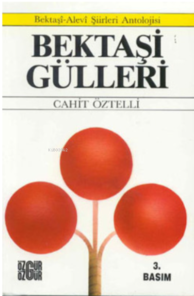 Bektaşi Gülleri - Cahit Öztelli | Yeni ve İkinci El Ucuz Kitabın Adres