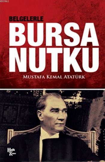 Belgelerle Bursa Nutku - Mustafa Kemal Atatürk | Yeni ve İkinci El Ucu