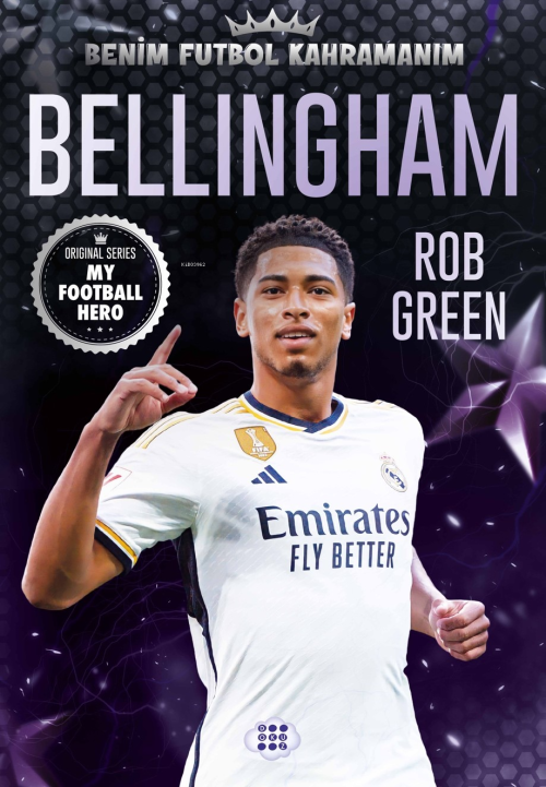 Bellingham - Benim Futbol Kahramanım - Rob Green | Yeni ve İkinci El U