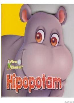 Ben Kimim? - Hipopotam - Kolektif | Yeni ve İkinci El Ucuz Kitabın Adr