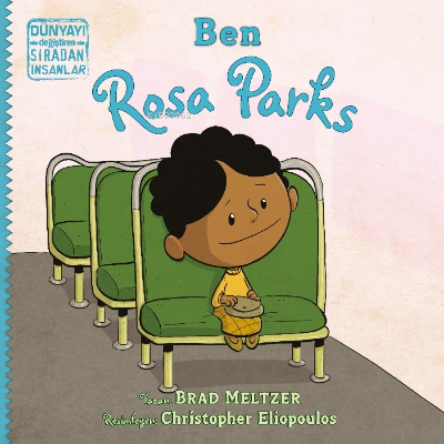 Ben Rosa Parks - Brad Meltzer | Yeni ve İkinci El Ucuz Kitabın Adresi