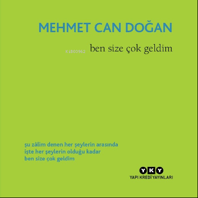 Ben Size Çok Geldim - Mehmet Can Doğan | Yeni ve İkinci El Ucuz Kitabı