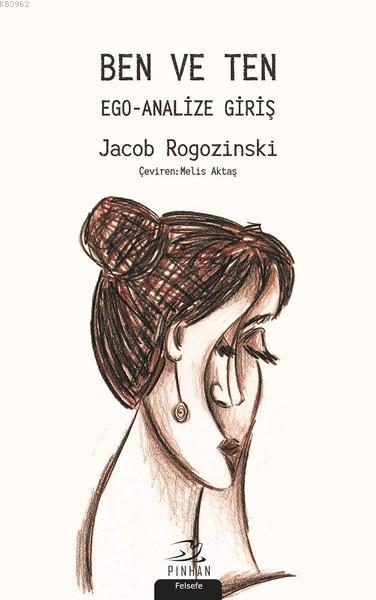 Ben ve Ten - Jacob Rogozinski | Yeni ve İkinci El Ucuz Kitabın Adresi