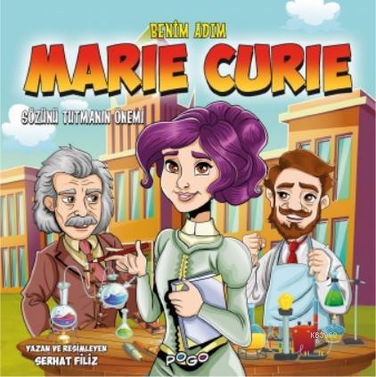 Benim Adım Marie Curie - Sözünü Tutmanın Önemi - Serhat Filiz | Yeni v