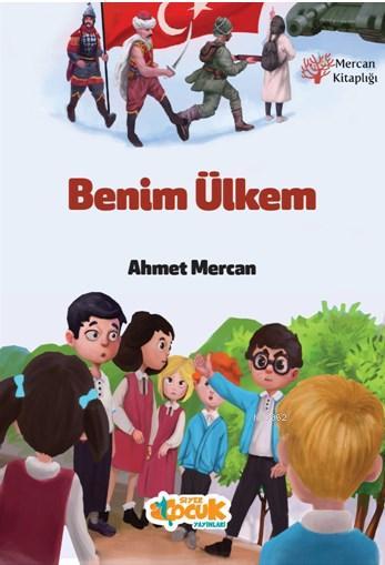 Benim Ülkem - Ahmet Mercan | Yeni ve İkinci El Ucuz Kitabın Adresi
