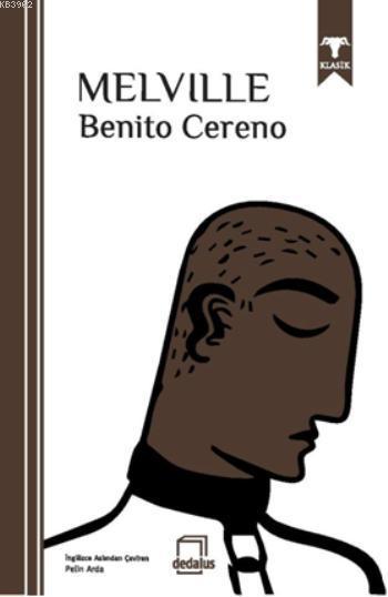 Benito Cereno - Herman Melville | Yeni ve İkinci El Ucuz Kitabın Adres