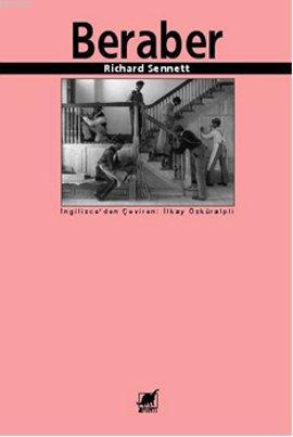 Beraber - Richard Sennett | Yeni ve İkinci El Ucuz Kitabın Adresi