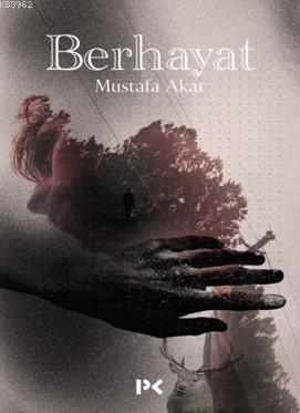 Berhayat - Mustafa Akar | Yeni ve İkinci El Ucuz Kitabın Adresi