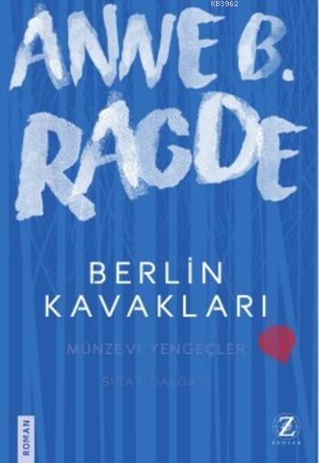 Berlin Kavakları - Anne B. Ragde | Yeni ve İkinci El Ucuz Kitabın Adre