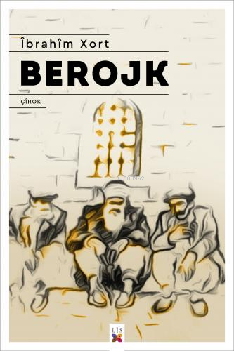 Berojk - İbrahim Xort | Yeni ve İkinci El Ucuz Kitabın Adresi