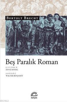Beş Paralık Roman - Bertolt Brecht | Yeni ve İkinci El Ucuz Kitabın Ad